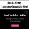 [Download Now] Natasha Weston - Launch Your Podcast Like A Pro!