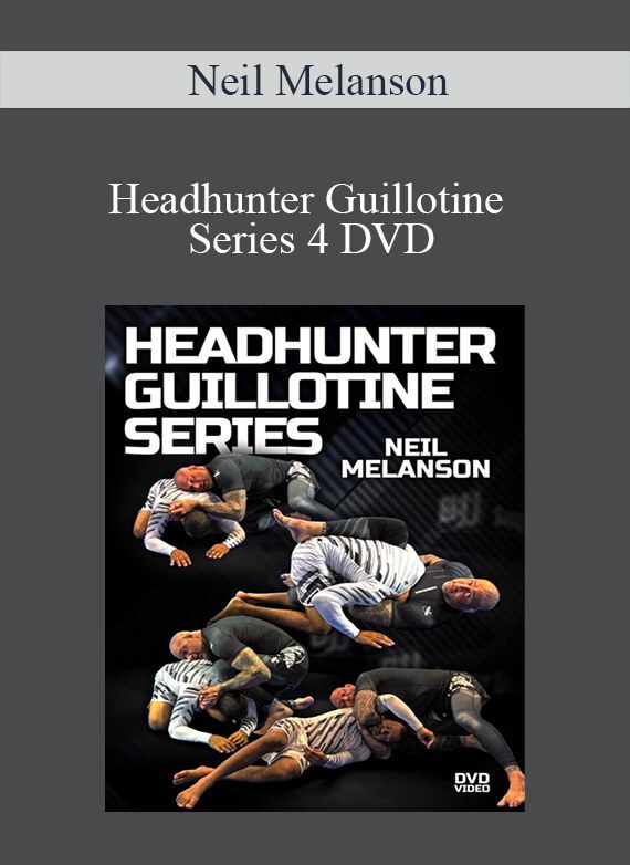 Neil Melanson – Headhunter Guillotine Series 4 DVD