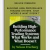 Nelson Freeburg – Building High-Performance Trading Systems. What Works & What Doesn’t