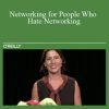 Networking for People Who Hate Networking