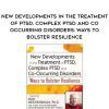 [Download Now] New Developments in the Treatment of PTSD