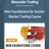 [Download Now] Alexandertrading - New Foundations for Auction Market Trading Course