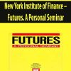 New York Institute of Finance – Futures. A Personal Seminar