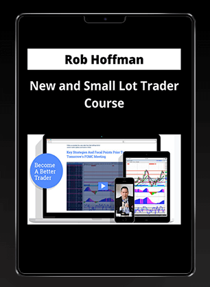 Rob Hoffman - New and Small Lot Trader Course