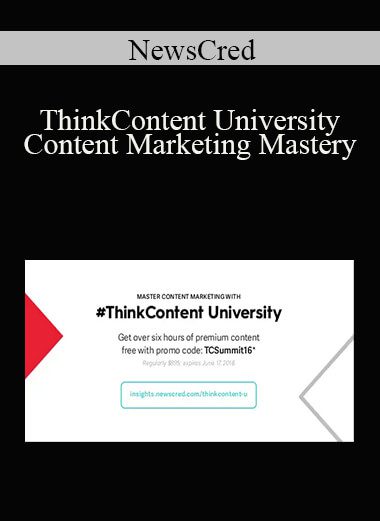 NewsCred - ThinkContent University - Content Marketing Mastery