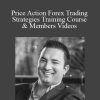 Nial Fuller – Price Action Forex Trading Strategies Training Course & Members Videos