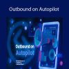 Nick Abraham - Outbound on Autopilot