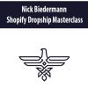 [Download Now] Nick Biedermann – Shopify Dropship Masterclass