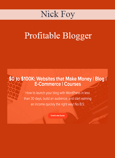 Nick Foy - Profitable Blogger