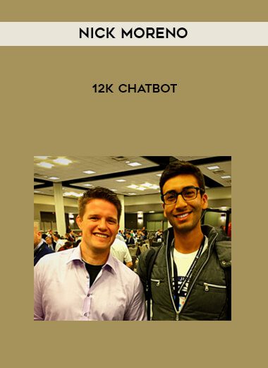 Nick Moreno - 12k Chatbot