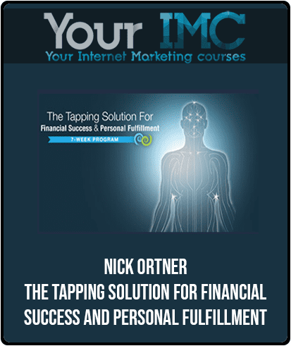 [Download Now] Nick Ortner – The Tapping Solution for Financial Success and Personal Fulfillment