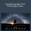 Nick Page – Astrophotography Post Processing Course