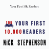 Your First 10k Readers - Nick Stephenson