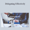 Niket Karajagi - Delegating Effectively