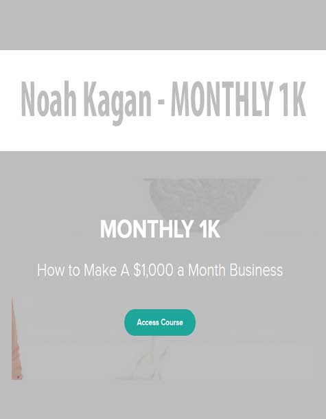 [Download Now] Noah Kagan - MONTHLY 1K