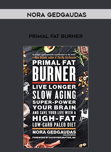 Nora Gedgaudas – Primal Fat Burner