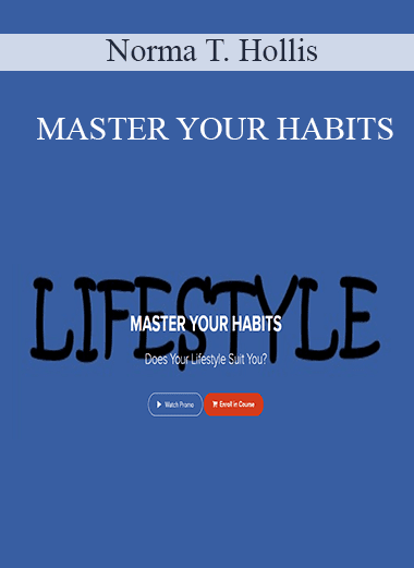 Norma T. Hollis - MASTER YOUR HABITS