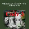 [Download Now] OilTradingAcademy – Oil Trading Academy Code 3 Video Course