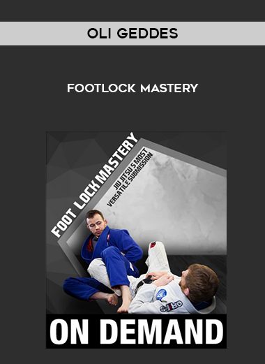 [Download Now] Oli Geddes – Footlock Mastery