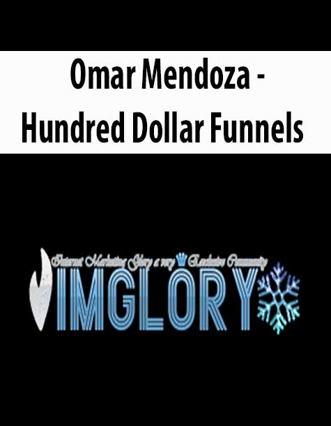 Omar Mendoza – Hundred Dollar Funnels