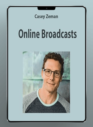 Casey Zeman - Online Broadcasts