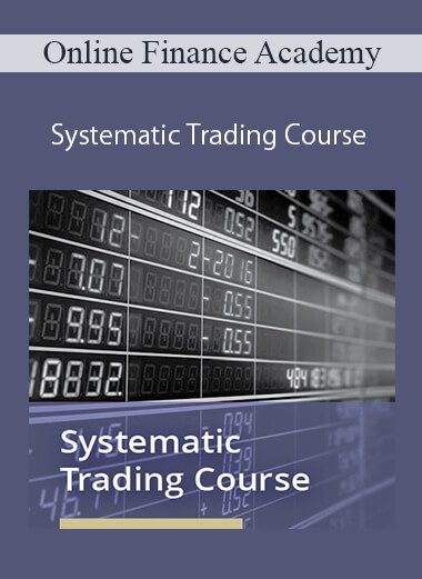 Online Finance Academy - Systematic Trading Course