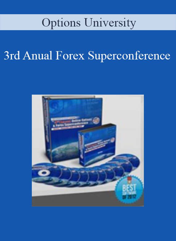 Options University – 3rd Anual Forex Superconference