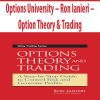 Options University – Ron Ianieri – Option Theory & Trading