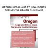 [Download Now] Oregon Legal and Ethical Issues for Mental Health Clinicians - Susan Lewis