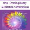 [Download Now] Orin - Creating Money: Meditation / Affirmations (No Transcript)