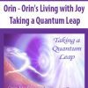 [Download Now] Orin - Orin's Living with Joy: Taking a Quantum Leap (No Transcript)