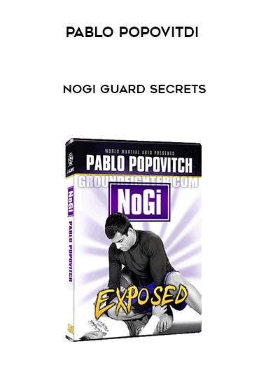 Pablo Popovitdi – NoGi Guard Secrets