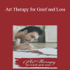 Pamela G. Malkoff Hayes - Art Therapy for Grief and Loss