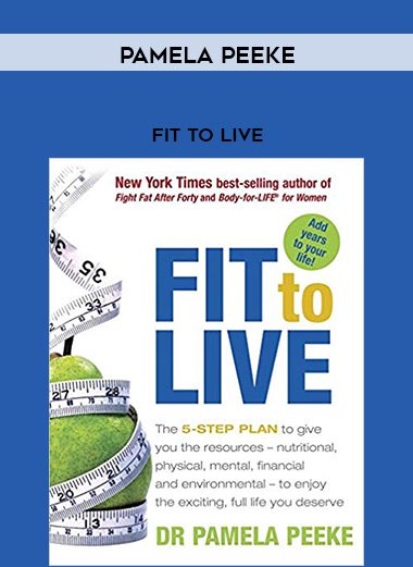 Pamela Peeke – Fit to Live