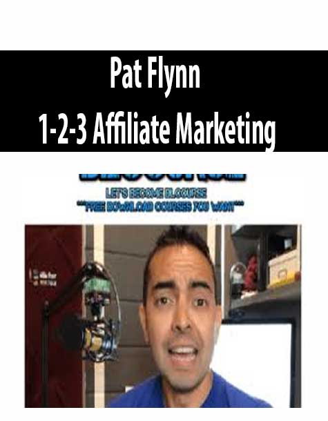 Pat Flynn – 1-2-3 Affiliate Marketing