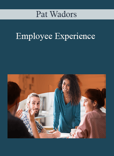 Pat Wadors - Employee Experience