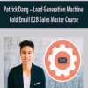 Patrick Dang – Lead Generation Machine: Cold Email B2B Sales Master Course