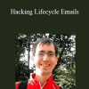 Hacking Lifecycle Emails - Patrick McKenzie