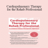 Patrick O’Connor - Cardiopulmonary Therapy for the Rehab Professional