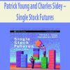 Patrick Young and Charles Sidey – Single Stock Futures