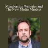 Paul Colligan w/Jim Edwards - Membership Websites and The New Media Mindset