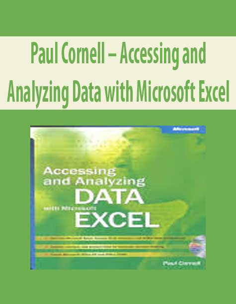 Paul Cornell – Accessing and Analyzing Data with Microsoft Excel