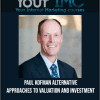 Paul Kofman – Alternative Approaches To Valuation And Investment