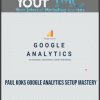 Paul Koks – Google Analytics Setup Mastery