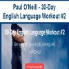 [Download Now] Paul O'Neill - 30-Day English Language Workout #2