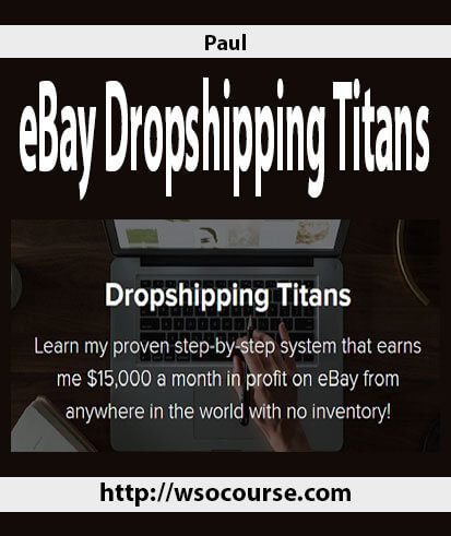 Paul – eBay Dropshipping Titans