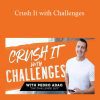 Pedro Adao - Crush It With Challenges