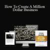 Pejman Ghadimi - How To Create A Million Dollar Business