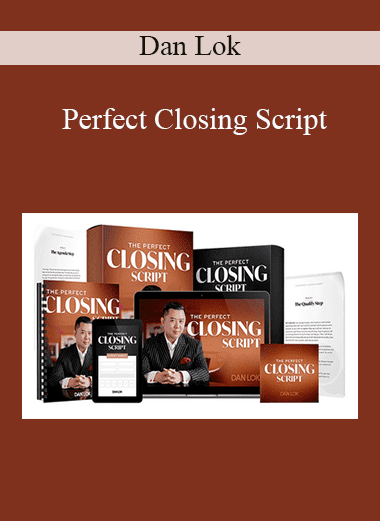 Perfect Closing Script - Dan Lok