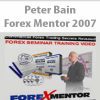 Peter Bain – Forex Mentor 2007